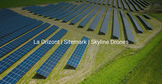 Parteneriat La Orizont Skyline Drones Sitemark panouri solare fotovoltaice drone inspectii aeriene